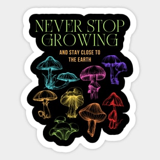 Never Stop Growing Mushroom Design Sticker